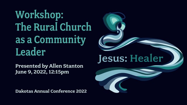 Workshop: The rural Church as a Community Leader - Allen Stanton