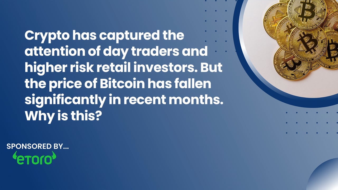 Bitcoin has fallen significantly in recent months. Why is this
