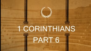1 Corinthians Part 6: Brian Prucey