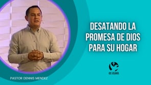 Desatando la promesa de Dios para su hogar