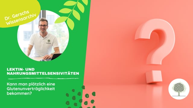 Kann man plötzlich eine Glutenunverträglichkeit bekommen?