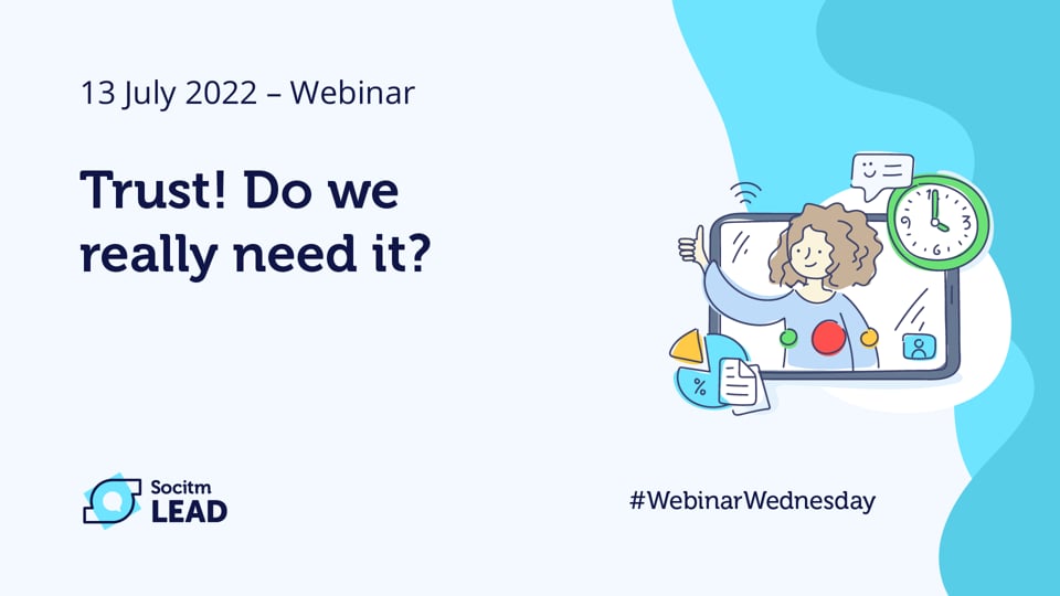 Webinar Wednesday – Trust! Do we really need it - 13th July 2022.mp4