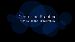 Centering with Dr. Bo Paulle and Blaire Embrey