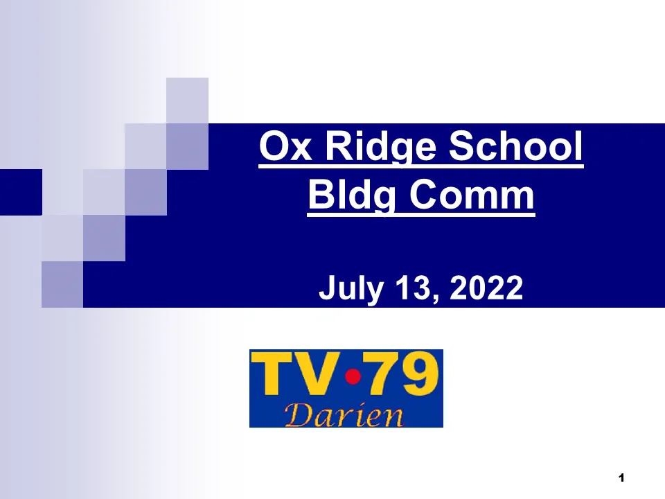 Ox Ridge School Bldg Comm 7-13-2022 on Vimeo
