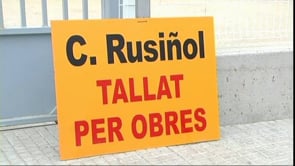 Tancat uns dies per obres el carrer Rusiñol