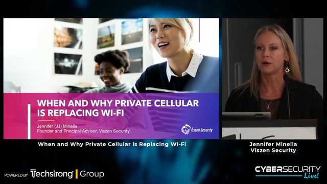 Jennifer Minella - When and Why Private Cellular is Replacing Wi-Fi