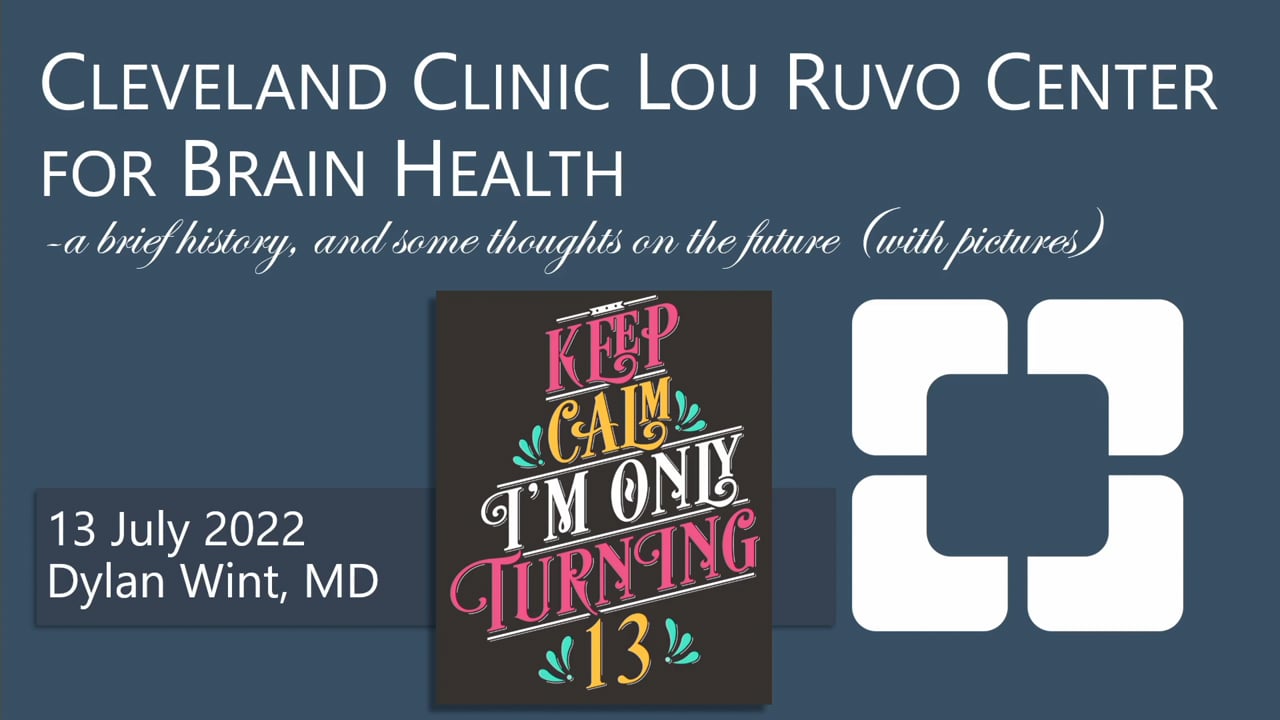 Cleveland Clinic Lou Ruvo Center for Brain Health – a brief history, and some thoughts on the future