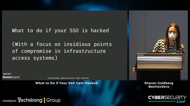 Sharon Goldberg - What to Do if Your SSO Gets Hacked