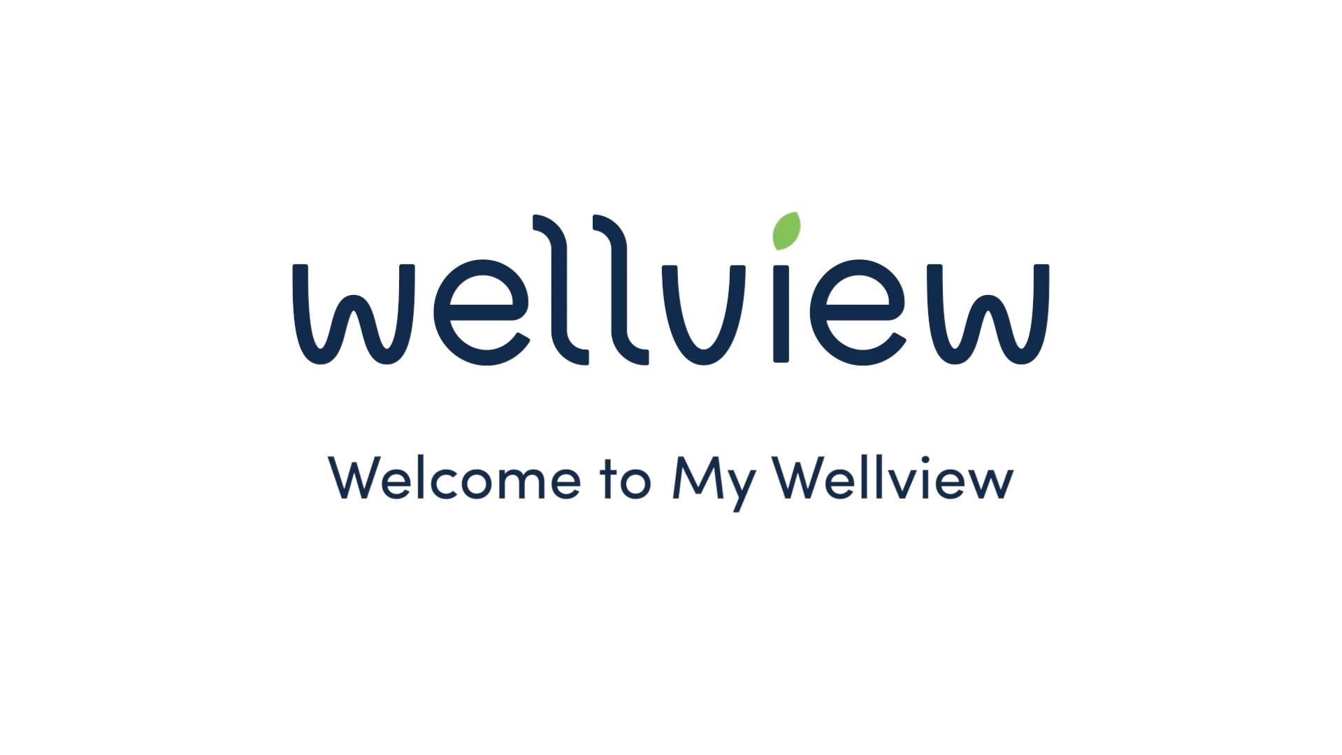 Welcome to My Wellview App