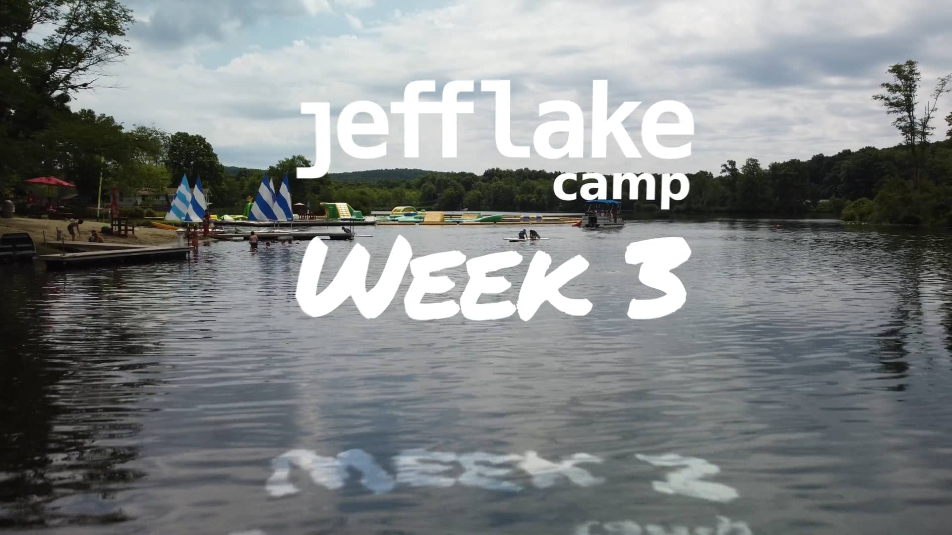 Jeff Lake Camp Week 3 Highlights! on Vimeo