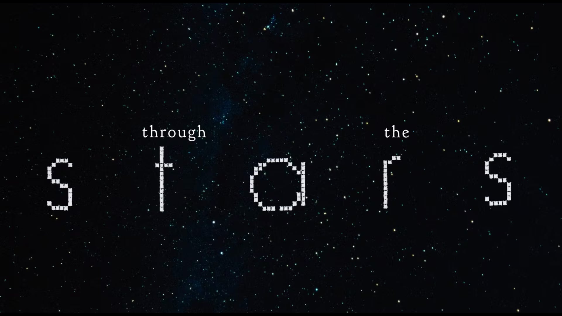 Through The Stars - Official Trailer