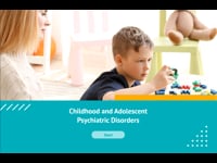 Childhood and Adolescent Psychiatric Disorders
