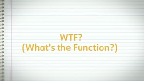 WTF? (What’s the Function?)