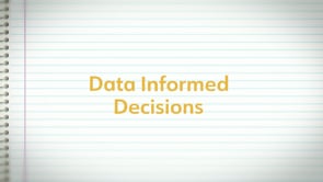 Data Informed Decisions