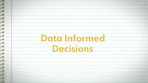 Data Informed Decisions