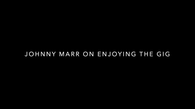 Johnny Marr — Enjoying The Gig