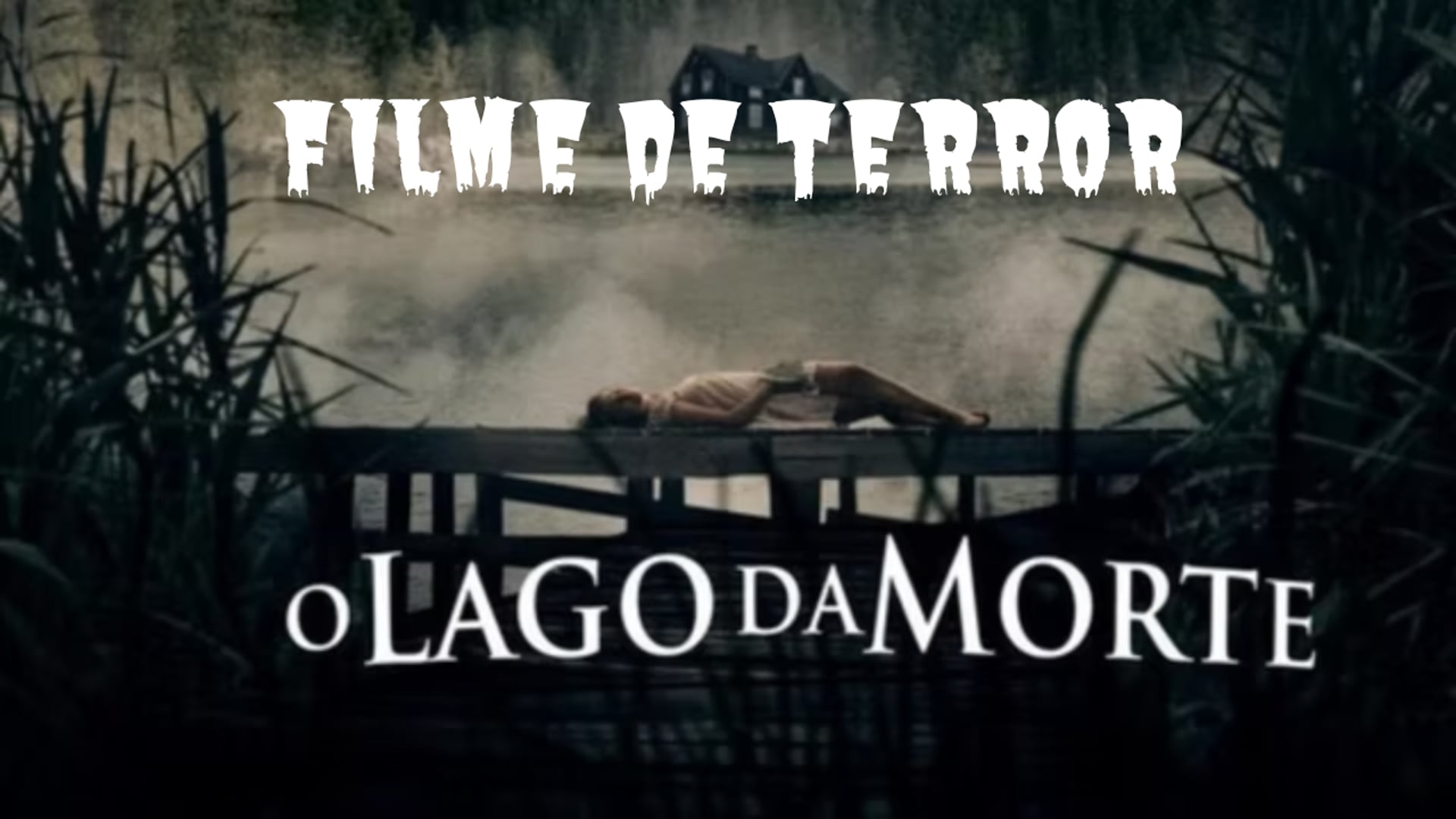 O Lago da Morte -‬ (2019) - Filme de Terror Completo Dublado