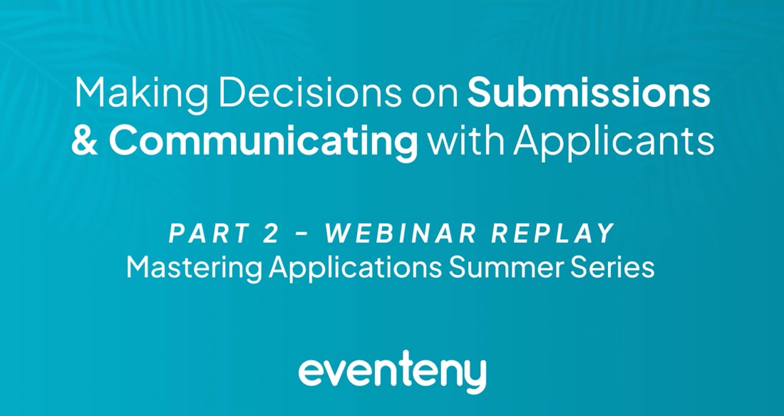 ▶️ Webinar Replay - Making Decisions on Submissions & Communicating with Applicants