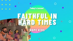 Faithful in Hard Times