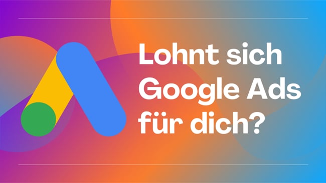 Lohnt sich Google Ads für dich? mit Malte 21.07.22