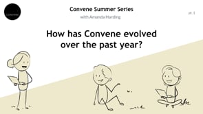 Convene Summer Series Part 1