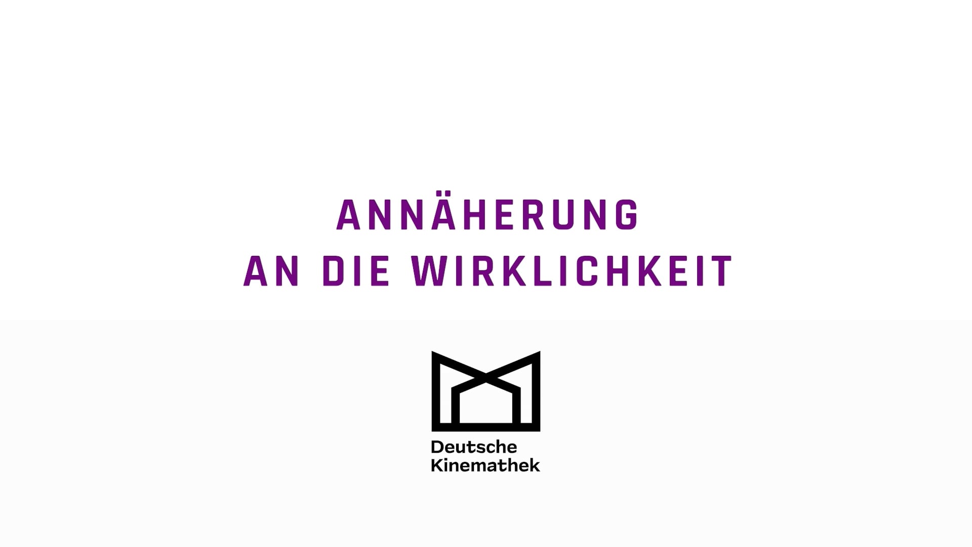 Annäherung an die Wirklichkeit (Trailer)