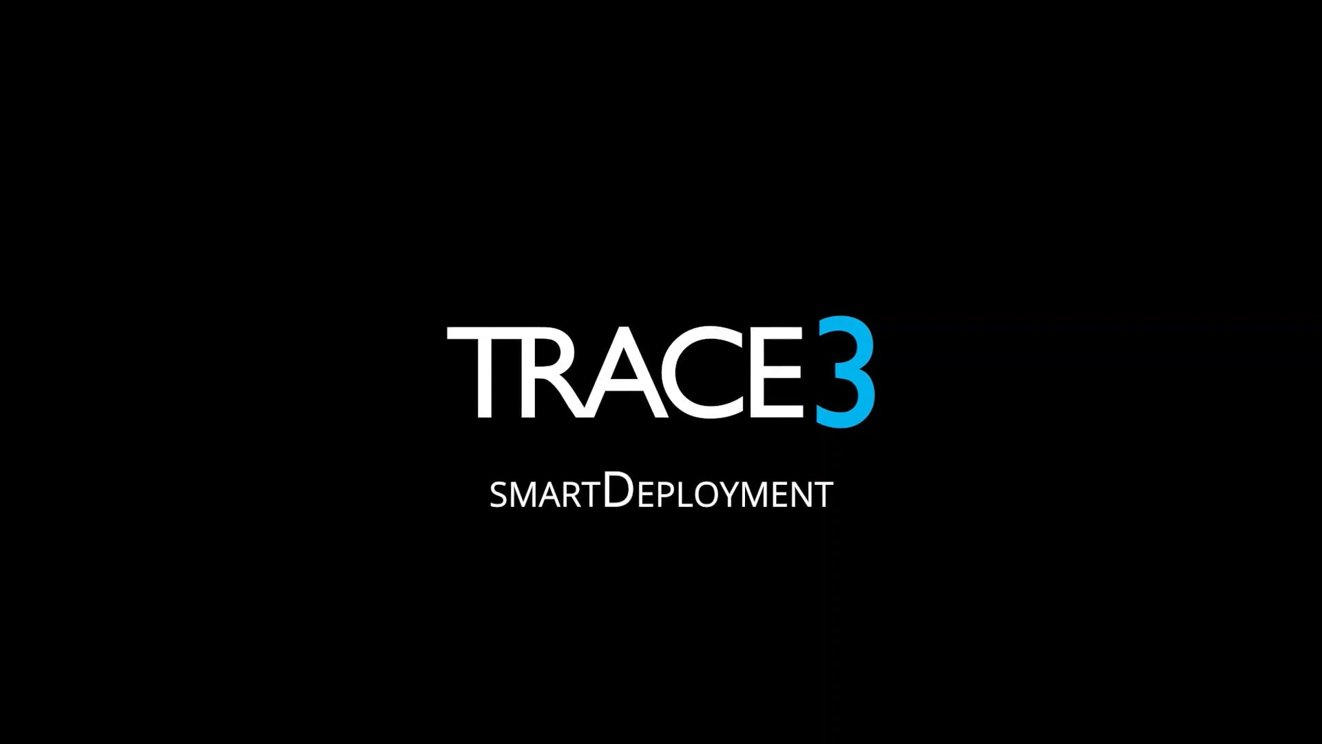 Trace3 SmartDeployment on Vimeo