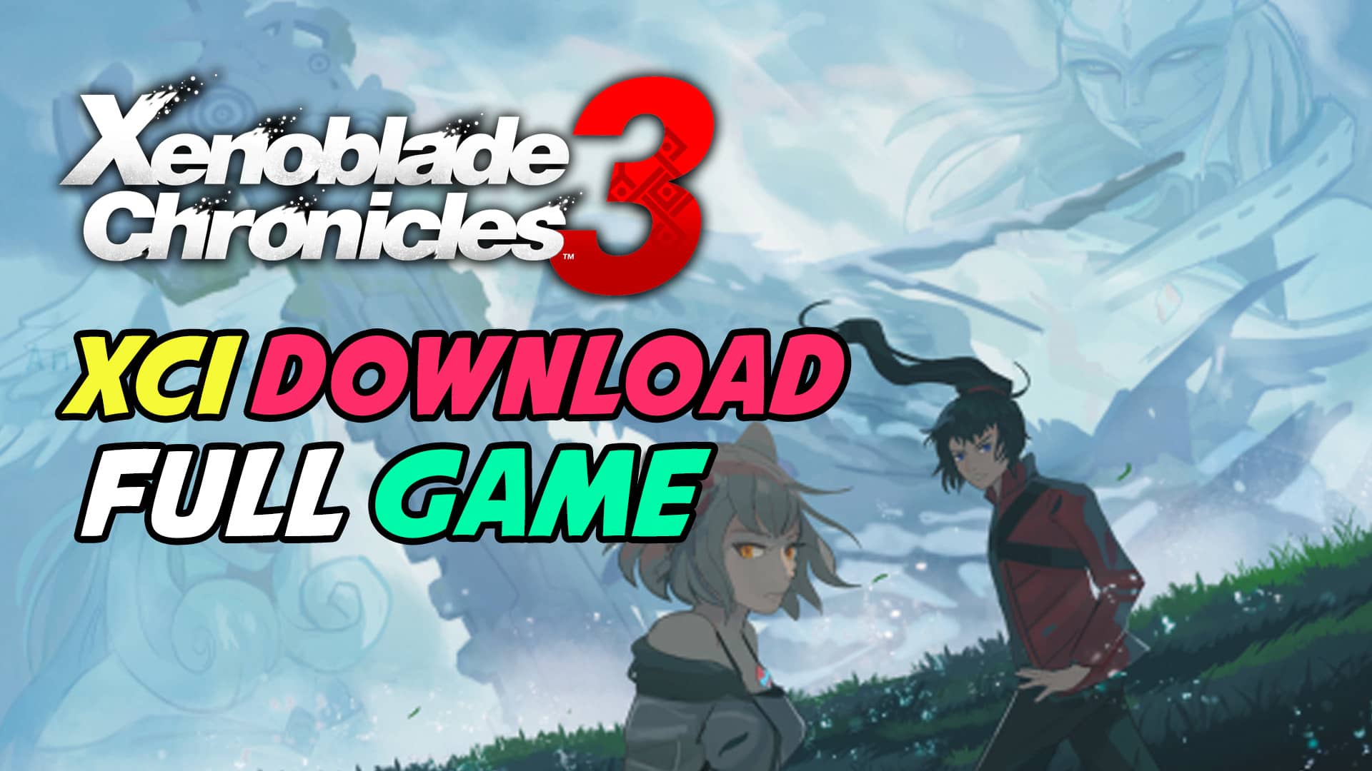 Xenoblade Chronicles 3 XCI Full Game Download on Vimeo