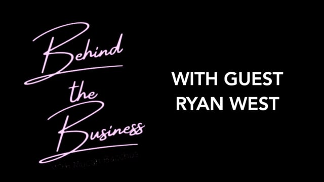 BEHIND THE BUSINESS with RYAN WEST
