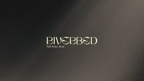 Matt Ryder & Birdy | Riverbed