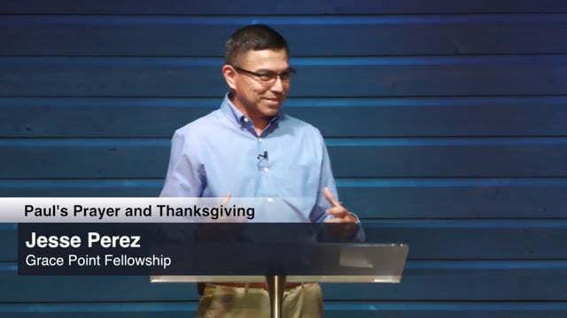 Paul's Prayer and Thanksgiving | Jesse Perez