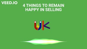 4 THINGS TO REMAIN HAPPY IN SELLING