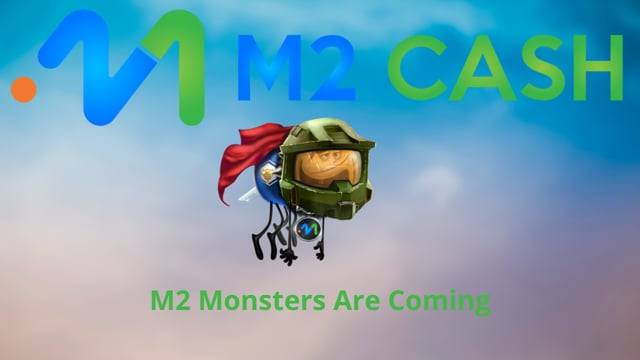M2 Monsters Are Coming