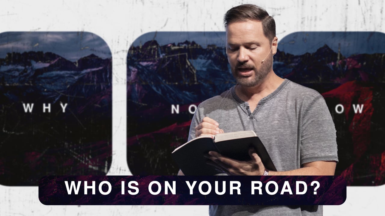 Why Not Now | Who is on your road?