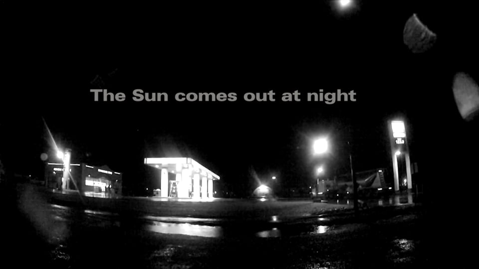 The Sun comes out at Night