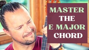 Ukulele Chord Hacks: E MAJOR