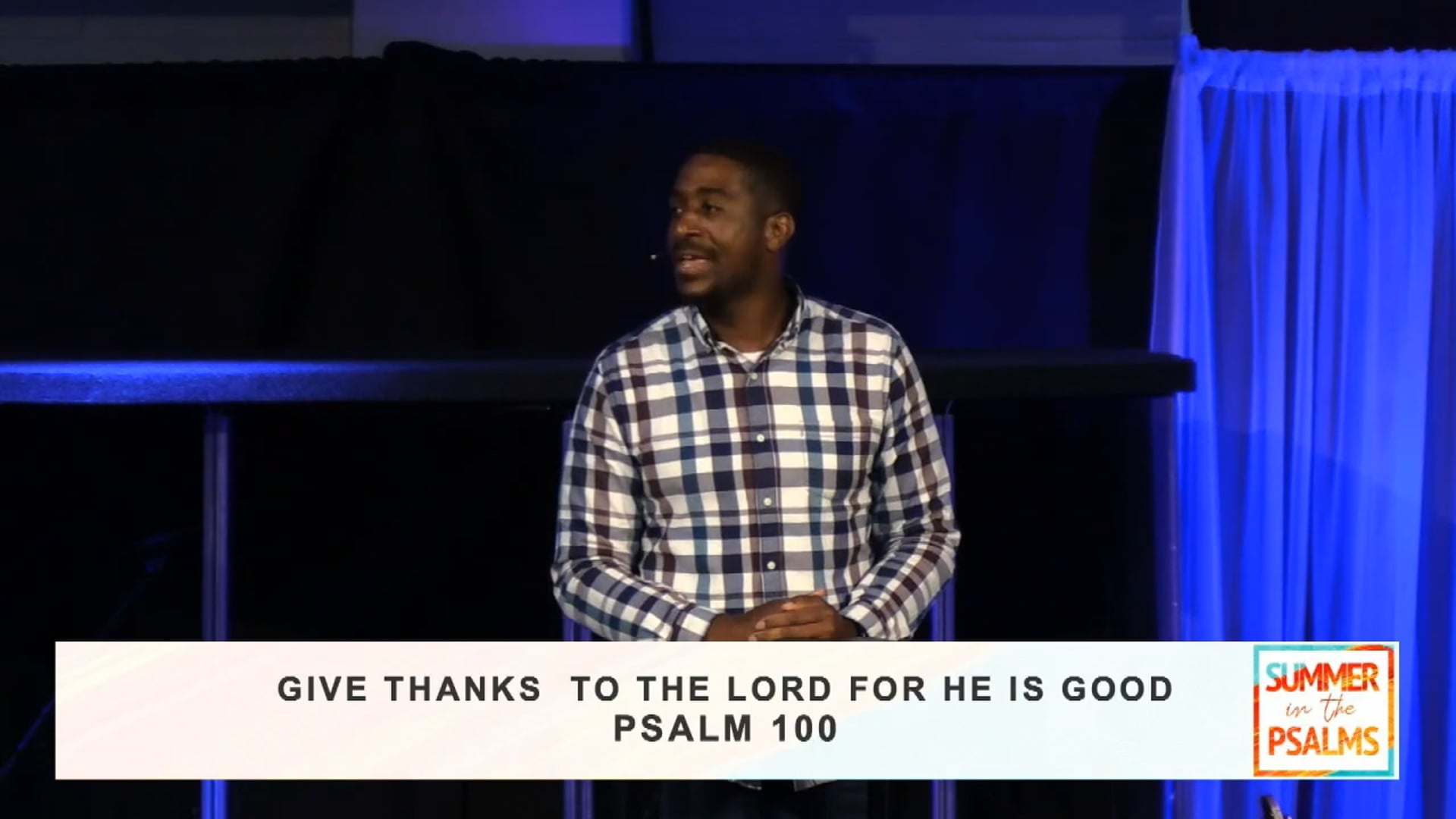 Summer in the Psalms: Give Thanks to the Lord for He is Good-Pastor Eli Byrd 7-24-22.mp4