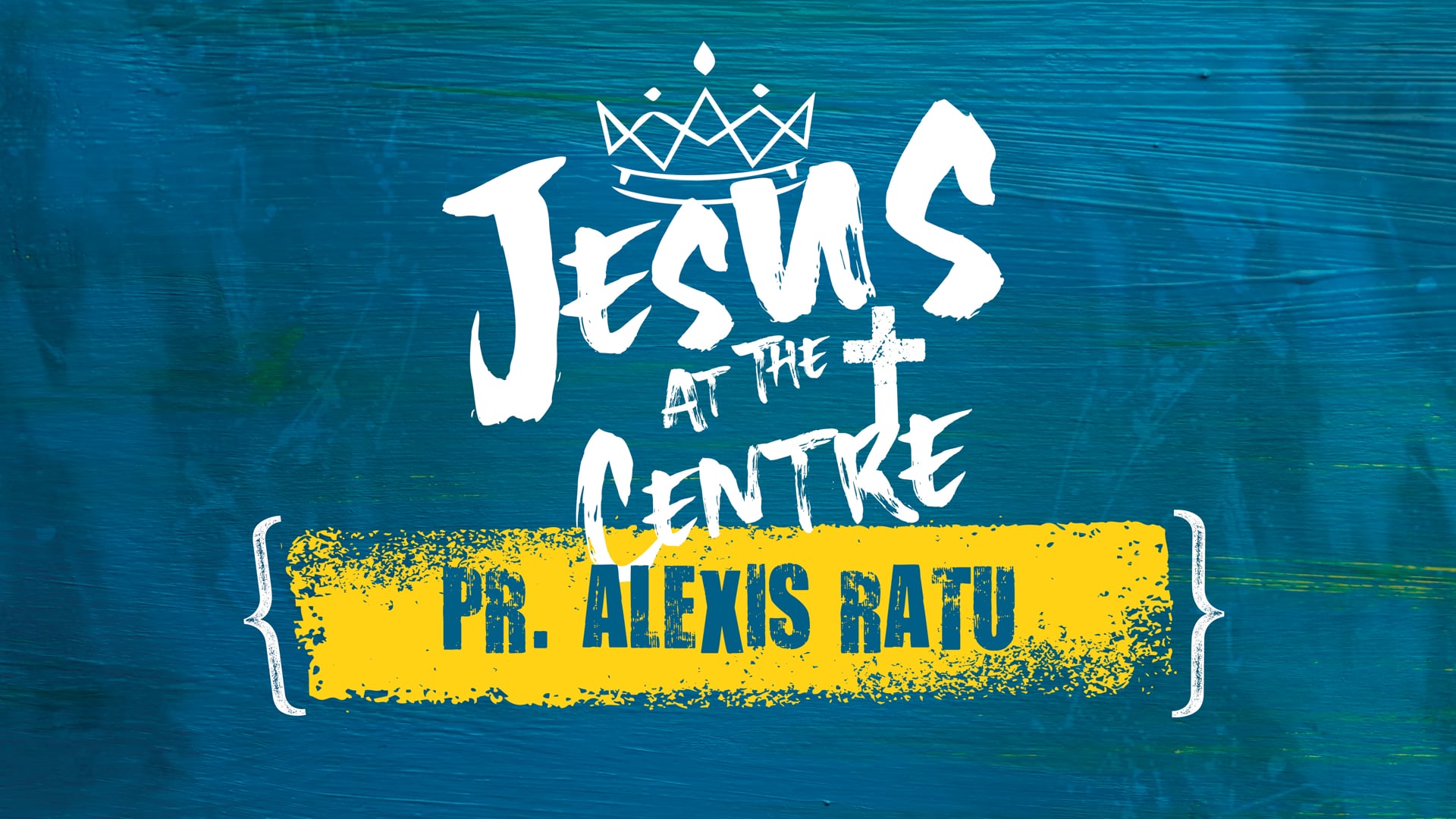 Jesus At The Centre, Pt. 6 // "Jesus At The Centre of My Life" (Alexis Ratu)