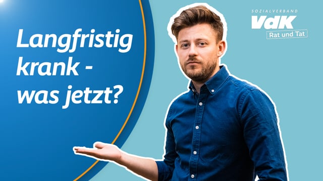 Langfristig krank – was jetzt? I Rat und Tat (kurz)