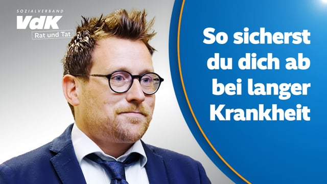 So sicherst du dich ab bei langer Krankheit I Rat und Tat