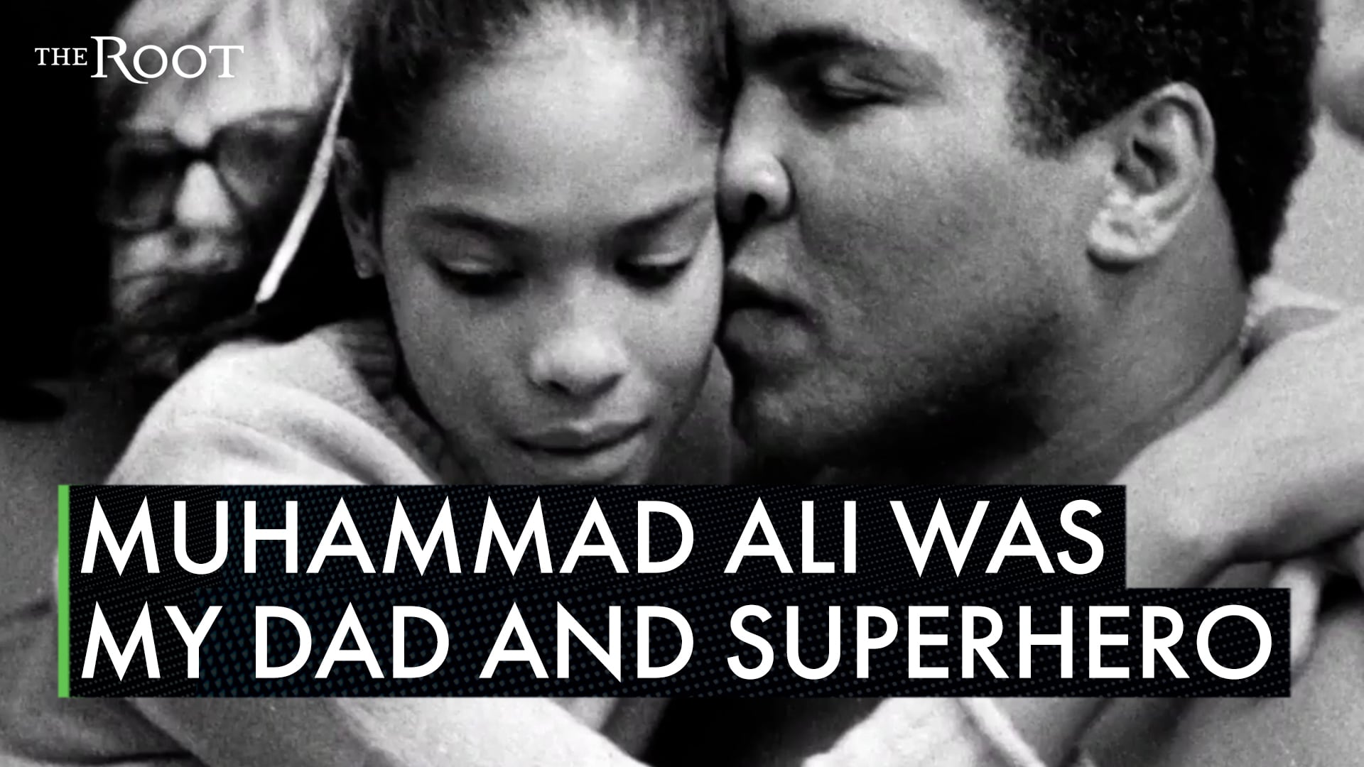 The Root: Muhammad Ali Was My Dad And Superhero