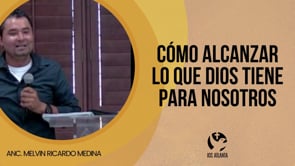 Cómo alcanzar lo que Dios tiene para nosotros