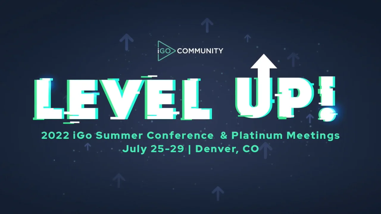 2022 iGo Summer Conference & Platinum Meetings Next Level on Vimeo