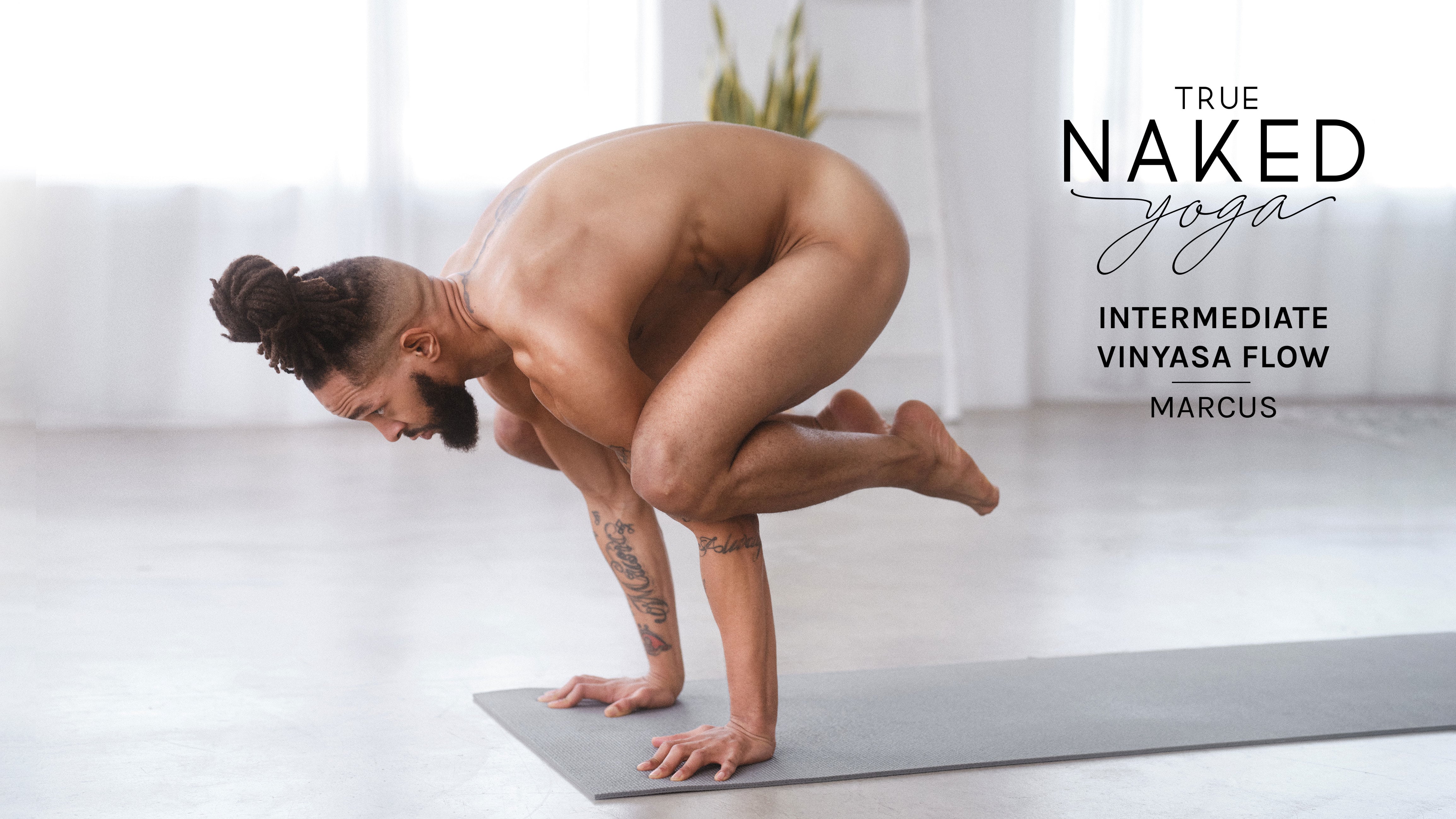 Watch True Naked Yoga Male – Intermediate Vinyasa Flow with Marcus Online |  Vimeo On Demand