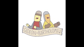 Gideon and Bartholomew