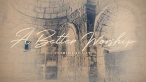 WK 11 | Jesus is Better: A Better Worship | Julio Guarneri