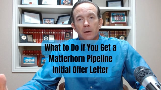 Matterhorn Pipeline Initial Offer Letters - What Landowners Should Know