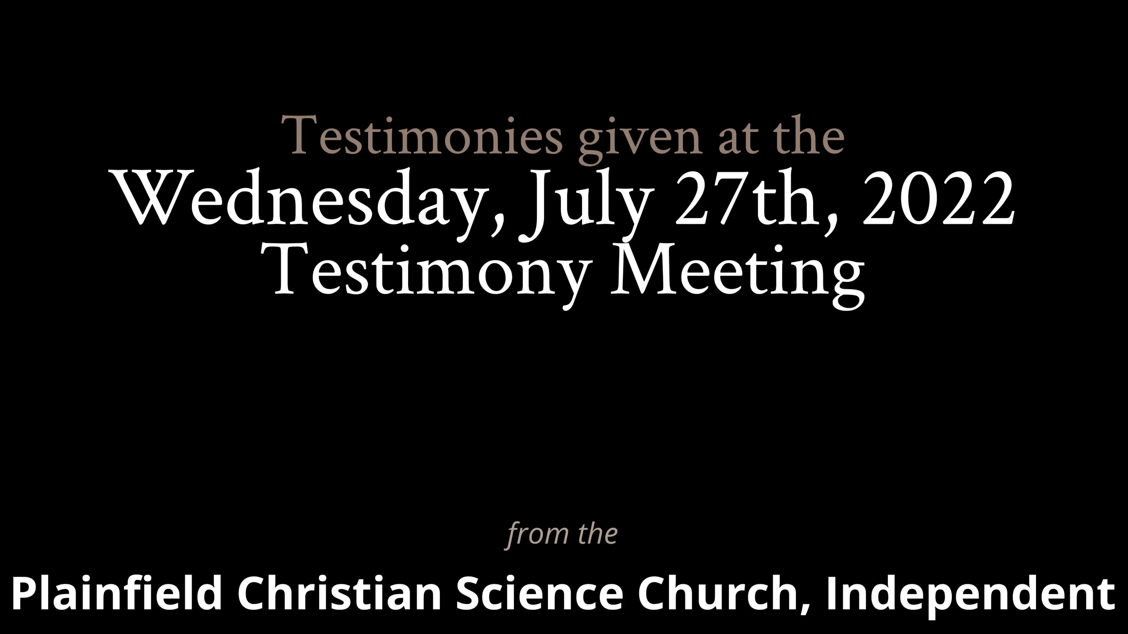 Testimonies from the Wednesday, July 27th, 2022 Meeting.mp4 on Vimeo