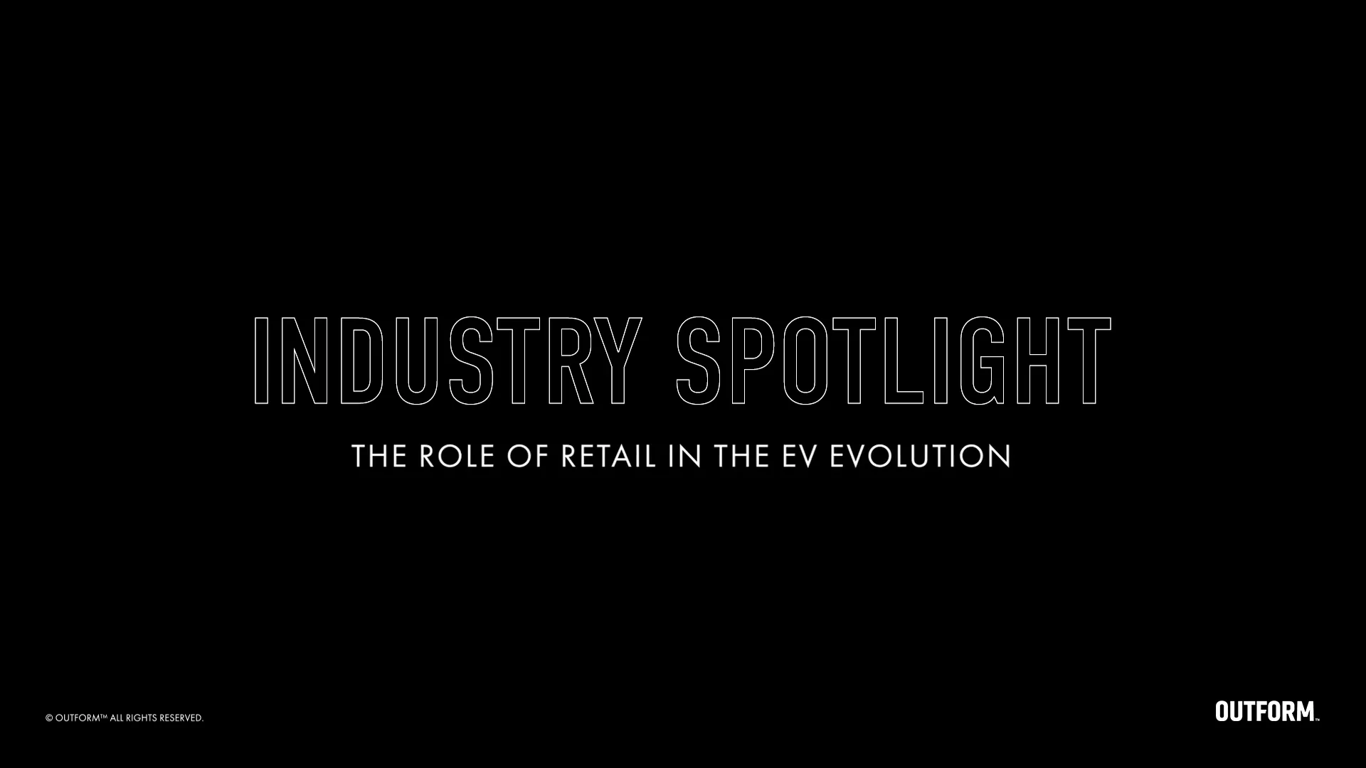 outform-industry-spotlight-the-role-of-retail-in-the-ev-evolution