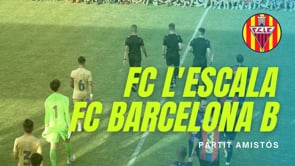 Resum FC l'Escala 0 - 4 FC Barcelona B